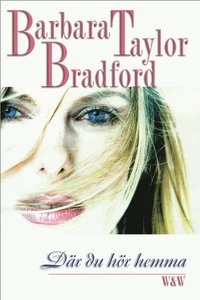 Där du hör hemma; Barbara Taylor Bradford; 2002