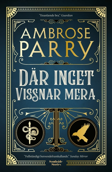 Där inget vissnar mera; Ambrose Parry; 2019