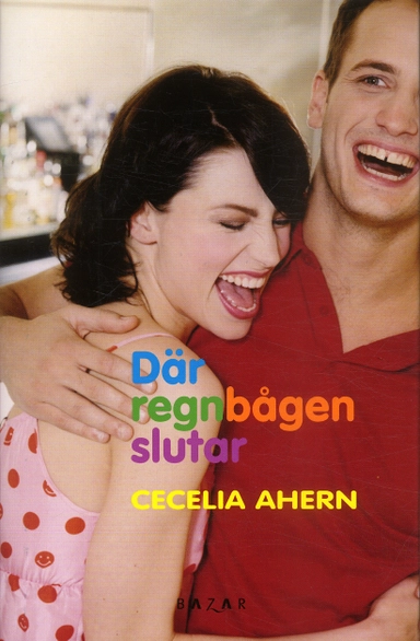 Där regnbågen slutar; Cecelia Ahern; 2006