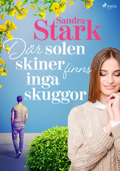 Där solen skiner finns inga skuggor; Sandra Stark; 2019