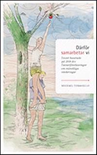 Därför samarbetar vi; Michael Tomasello; 2011