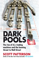 Dark Pools; Scott Patterson; 2013