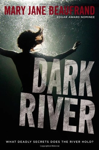 Dark River; Mary Jane Beaufrand