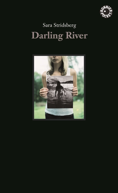 Darling River; Sara Stridsberg; 2010