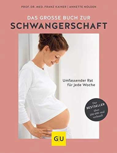 Das große Buch zur Schwangerschaft; Annette Nolden, Franz Kainer; 2018