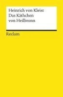Das Käthchen von Heilbronn oder Die Feuerprobe : Ein grosses histo; Heinrich von Kleist; 1990