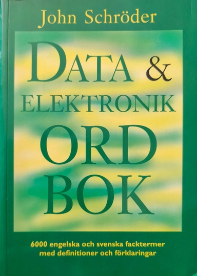 Data- & elektronikordbok; John Schröder; 1993