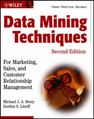 Data Mining Techniques: For Marketing, Sales, and Customer Relationship Man