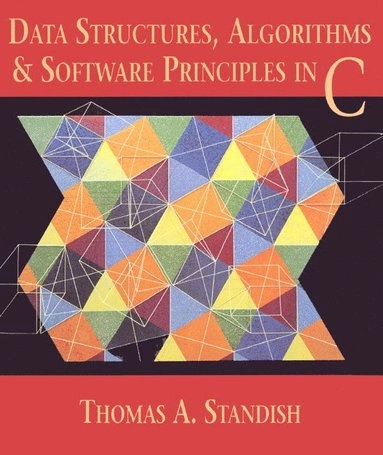 Data structures, algorithms, and software principles in C; Thomas A. Standish; 1995