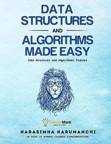Data Structures And Algorithms Made Easy; Narasimha Karumanchi; 2023