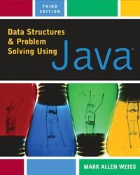 Data Structures and Problem Solving Using Java; Mark Allen Weiss; 2005