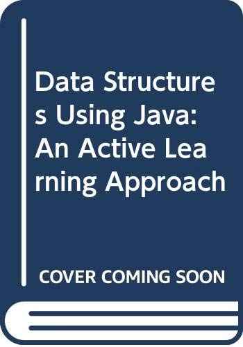 Data Structures Using Java: An Active Learning Approach; Timothy Budd; 2015