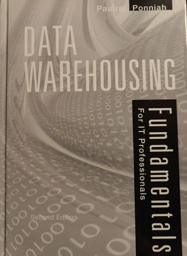 Data Warehousing Fundamentals for IT Professionals; Paulraj Ponniah; 2010