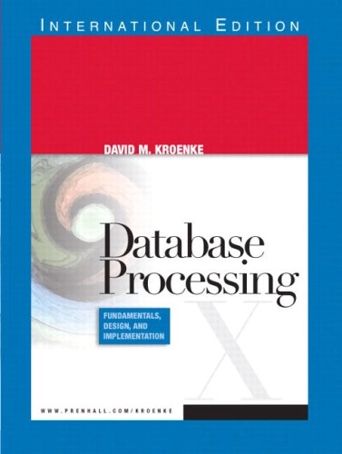Database processing : fundamentals, design and implementation