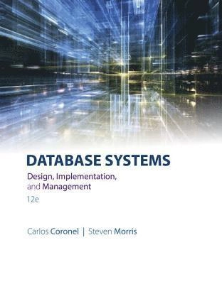 Database Systems; Carlos Coronel, Steven Morris; 2016