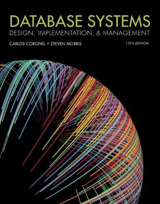 Database systems - design, implementation, & management; Steven (middle Tennessee State University) Morris; 2018