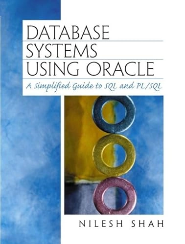Database systems using Oracle : a simplified guide to SQL & PL/SQL; Nilesh Shah; 2002