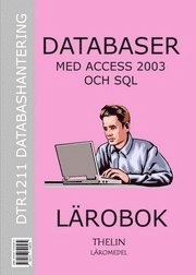 Databaser med Access 2003 och SQL - Lärobok