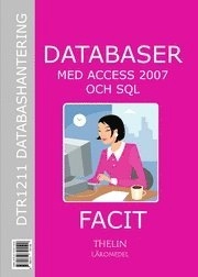 Databaser med Access 2007 och SQL - Facit