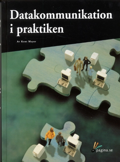 Datakommunikation i praktiken; Kent Mayer; 2001