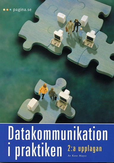 Datakommunikation i praktiken; Kent Mayer; 2003