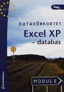 Datakörkortet Modul 5 - Excel XP, databas