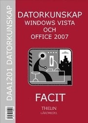 Datorkunskap med Windows Vista och Office 2007 - Facit