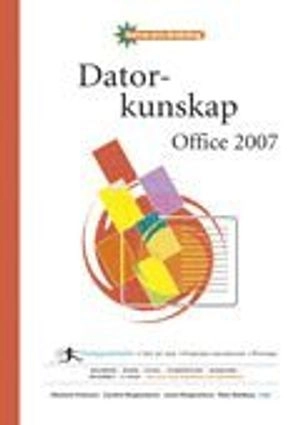 Datorkunskap Office 2007 Fakta och övningar