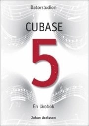 Datorstudion Cubase 5 : en lärobok