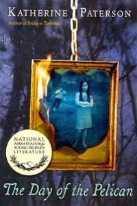 Day Of The Pelican; Paterson Katherine Paterson; 2010