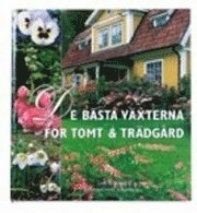 De bästa växterna för tomt & trädgård; Lisa Winnerlid; 2002