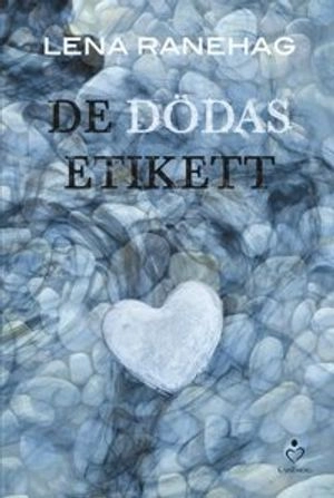 De dödas etikett; Lena Ranehag; 2015