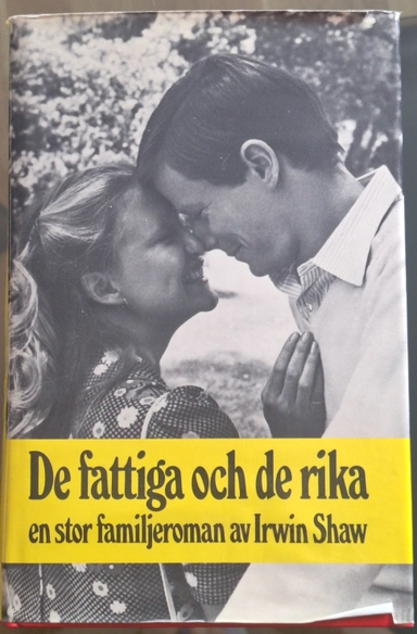 De fattiga och de rika : en stor familjeroman; Irwin Shaw; 1973