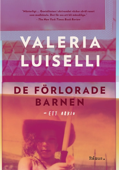 De förlorade barnen : ett arkiv; Valeria Luiselli; 2020