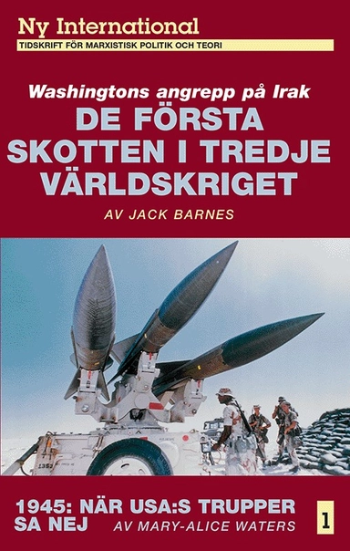 De första skotten i tredje världskriget : Washingtons angrepp på Irak; Jack Barnes; 2005