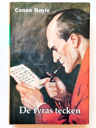 De fyras tecken : samt 12 noveller under namnet The case-book of Sherlock Holmes; Sir Arthur Conan Doyle; 1987