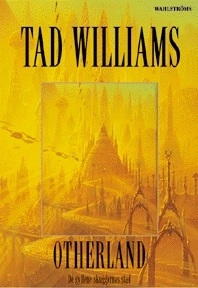 De gyllene skuggornas stad; Tad Williams; 1999