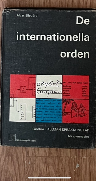 De internationella orden : allmän språkkunskap för gymnasiet; Alvar Ellegård; 1976