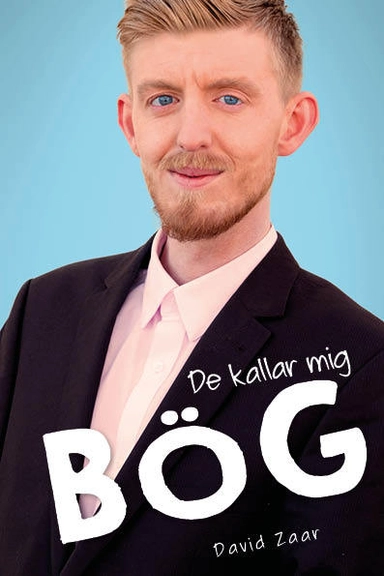 De kallar mig bög; David Zaar; 2018