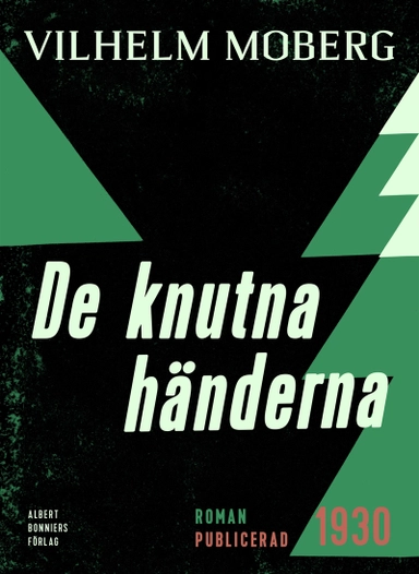 De knutna händerna; Vilhelm Moberg; 2014