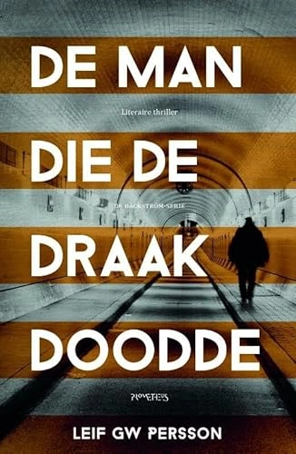 De man die de draak doodde; Leif G. W. Persson, Elina van der Heijden, Kim Snoeijing; 2014