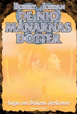 De nio månarnas dotter; Robert Jordan; 2004