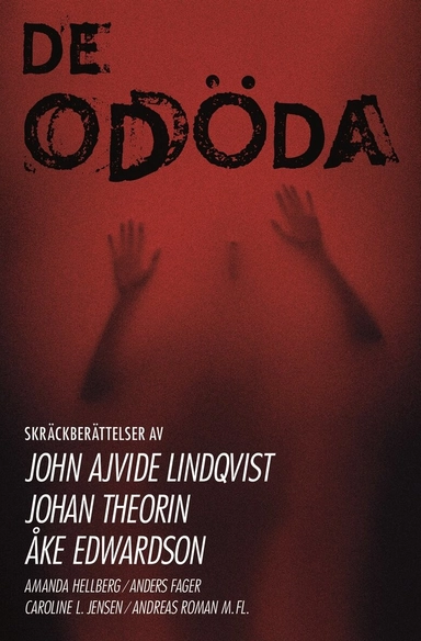 De odöda : skräcknoveller; Johan Theorin, Caroline L. Jensen, Edgar Allan Poe, Amanda Hellberg, H. P. Lovecraft, Anders Fager, Selma Lagerlöf, Andreas Roman, Åke Edwardson, John Ajvide Lindqvist; 2013