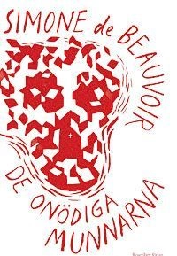 De onödiga munnarna : pjäs i två akter och åtta scener; Simone de Beauvoir; 2013