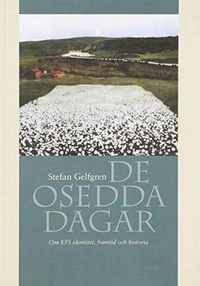 De osedda dagar : om EFS identitet, framtid och historia