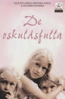 De oskuldsfulla : tre systrars berättelse om sin uppväxt i den religiösa se; Kristina Jones, Celeste Jones, Jullianna Buhring; 2007