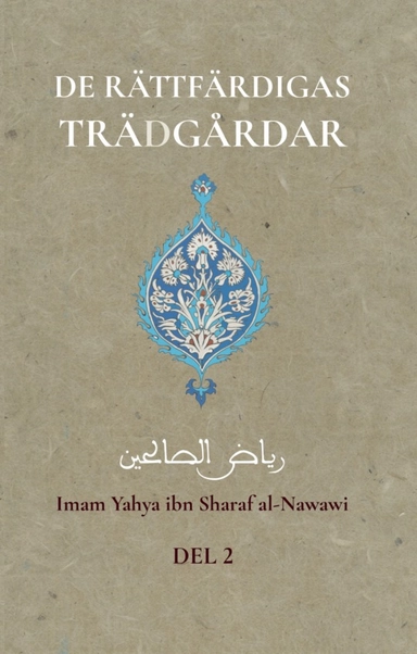 De rättfärdigas trädgårdar 2; Yahya ibn Sharaf al-Nawawi; 2022