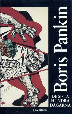De sista hundra dagarna : Sovjetunionens dramatiska upplösning; Boris Dmitrievič Pankin; 1992
