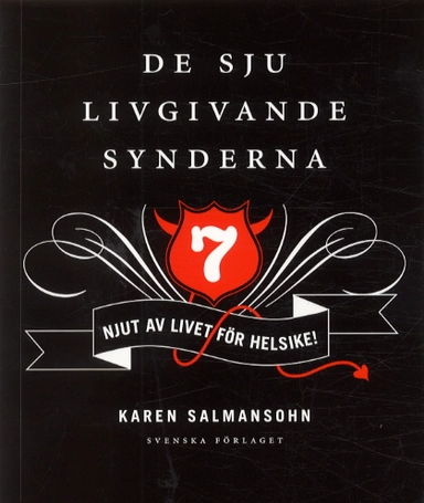 De sju livgivande synderna : njut av livet för helsike!