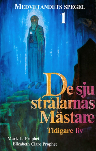 De sju strålarnas mästare; Mark L. Prophet; 1988